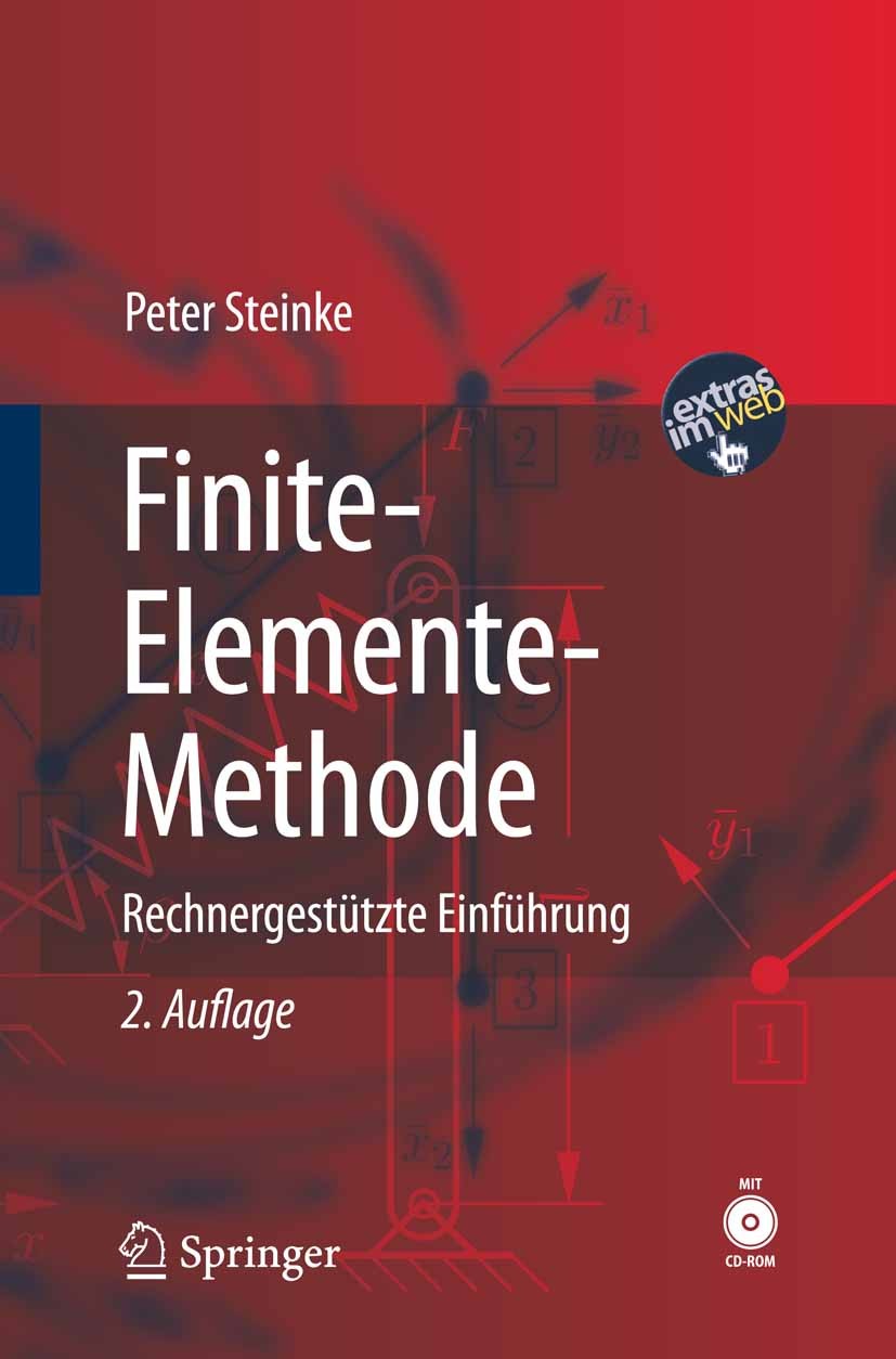 Titlebook: Finite-Elemente-Methode; Rechnergestützte Ein Peter Steinke Textbook 20072nd edition Springer-Verlag Berlin Heidelberg 2007 Algebra.Compute Titlebook: Finite-Elemente-Methode; Rechnergestützte Ein Peter Steinke Textbook 20072nd edition Springer-Verlag Berlin Heidelberg 2007 Algebra.Compute