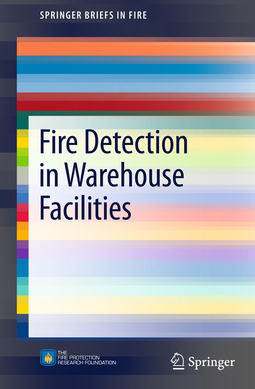 Titlebook: Fire Detection in Warehouse Facilities; Joshua Dinaburg,Daniel T. Gottuk Book 2012 Fire Protection Research Foundation 2012 computer visio Titlebook: Fire Detection in Warehouse Facilities; Joshua Dinaburg,Daniel T. Gottuk Book 2012 Fire Protection Research Foundation 2012 computer visio