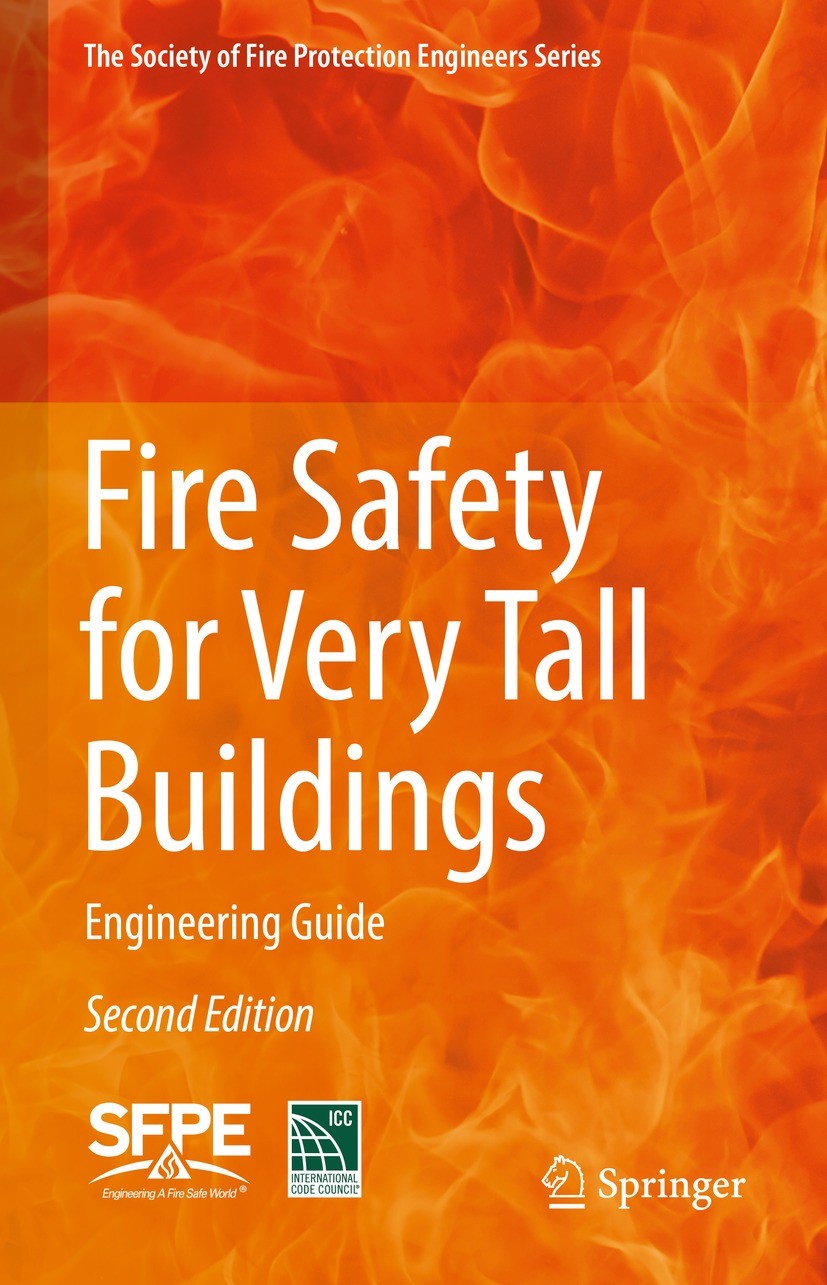 Titlebook: Fire Safety for Very Tall Buildings; Engineering Guide International Code Council and Society of Fire Pro Book 2022Latest edition Society f Titlebook: Fire Safety for Very Tall Buildings; Engineering Guide International Code Council and Society of Fire Pro Book 2022Latest edition Society f