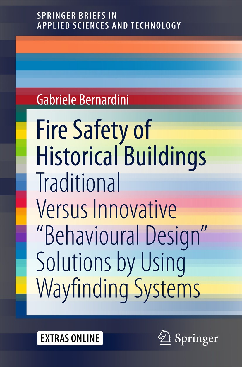 Titlebook: Fire Safety of Historical Buildings; Traditional Versus I Gabriele Bernardini Book 2017 The Author(s) 2017 building heritage safety.histori Titlebook: Fire Safety of Historical Buildings; Traditional Versus I Gabriele Bernardini Book 2017 The Author(s) 2017 building heritage safety.histori