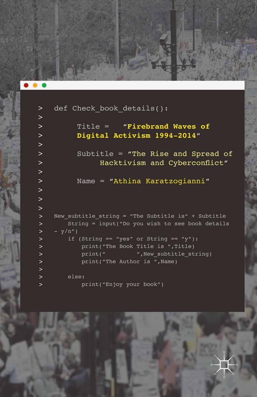 Titlebook: Firebrand Waves of Digital Activism 1994-2014; The Rise and Spread Athina Karatzogianni Book 2015 The Editor(s) (if applicable) and The Au Titlebook: Firebrand Waves of Digital Activism 1994-2014; The Rise and Spread Athina Karatzogianni Book 2015 The Editor(s) (if applicable) and The Au