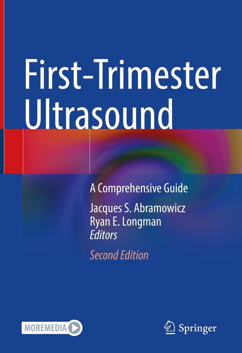 Titlebook: First-Trimester Ultrasound; A Comprehensive Guid Jacques S. Abramowicz,Ryan E. Longman Book 2023Latest edition The Editor(s) (if applicable Titlebook: First-Trimester Ultrasound; A Comprehensive Guid Jacques S. Abramowicz,Ryan E. Longman Book 2023Latest edition The Editor(s) (if applicable