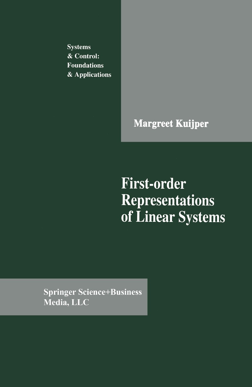 Titlebook: First-order Representations of Linear Systems; Margreet Kuijper Book 1994 Birkhäuser Boston 1994 Finite.Invariant.equation.linear systems. Titlebook: First-order Representations of Linear Systems; Margreet Kuijper Book 1994 Birkhäuser Boston 1994 Finite.Invariant.equation.linear systems.