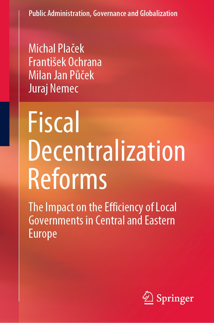 Titlebook: Fiscal Decentralization Reforms; The Impact on the Ef Michal Plaček,František Ochrana,Juraj Nemec Book 2020 Springer Nature Switzerland AG Titlebook: Fiscal Decentralization Reforms; The Impact on the Ef Michal Plaček,František Ochrana,Juraj Nemec Book 2020 Springer Nature Switzerland AG