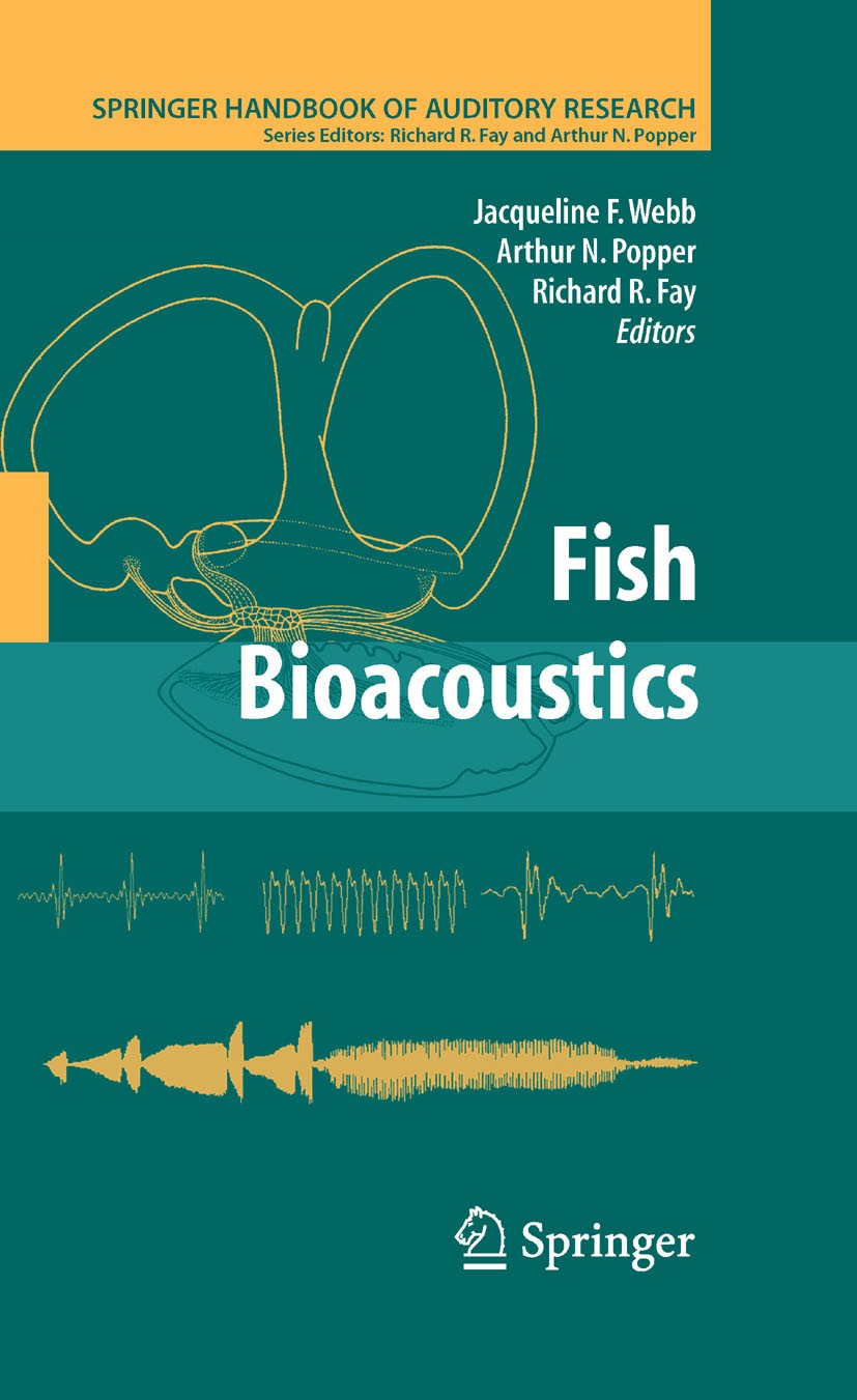 Titlebook: Fish Bioacoustics; Jacqueline F. Webb,Richard R. Fay,Arthur N. Popper Book 2008 Springer-Verlag New York 2008 acoustics.behavior.bioacoust Titlebook: Fish Bioacoustics; Jacqueline F. Webb,Richard R. Fay,Arthur N. Popper Book 2008 Springer-Verlag New York 2008 acoustics.behavior.bioacoust