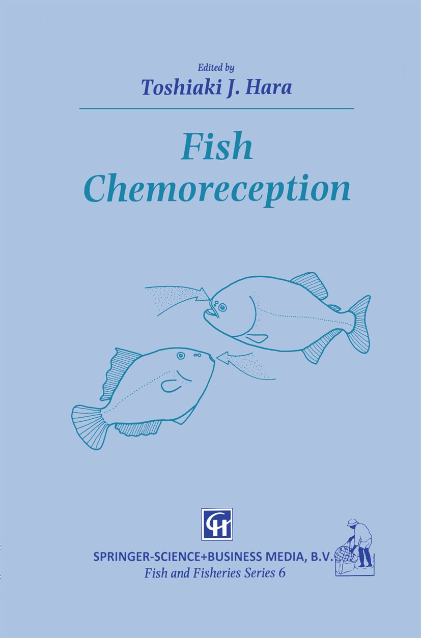 Titlebook: Fish Chemoreception; Toshiaki J. Hara Book 1992 Springer Science+Business Media Dordrecht 1992 aquaculture.development.environment.fishing Titlebook: Fish Chemoreception; Toshiaki J. Hara Book 1992 Springer Science+Business Media Dordrecht 1992 aquaculture.development.environment.fishing