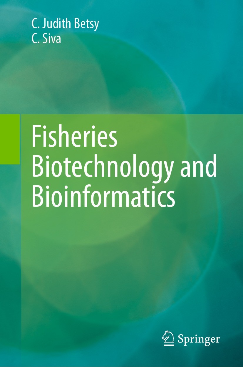 Titlebook: Fisheries Biotechnology and Bioinformatics; C. Judith Betsy,C. Siva Book 2023 The Editor(s) (if applicable) and The Author(s), under exclu Titlebook: Fisheries Biotechnology and Bioinformatics; C. Judith Betsy,C. Siva Book 2023 The Editor(s) (if applicable) and The Author(s), under exclu