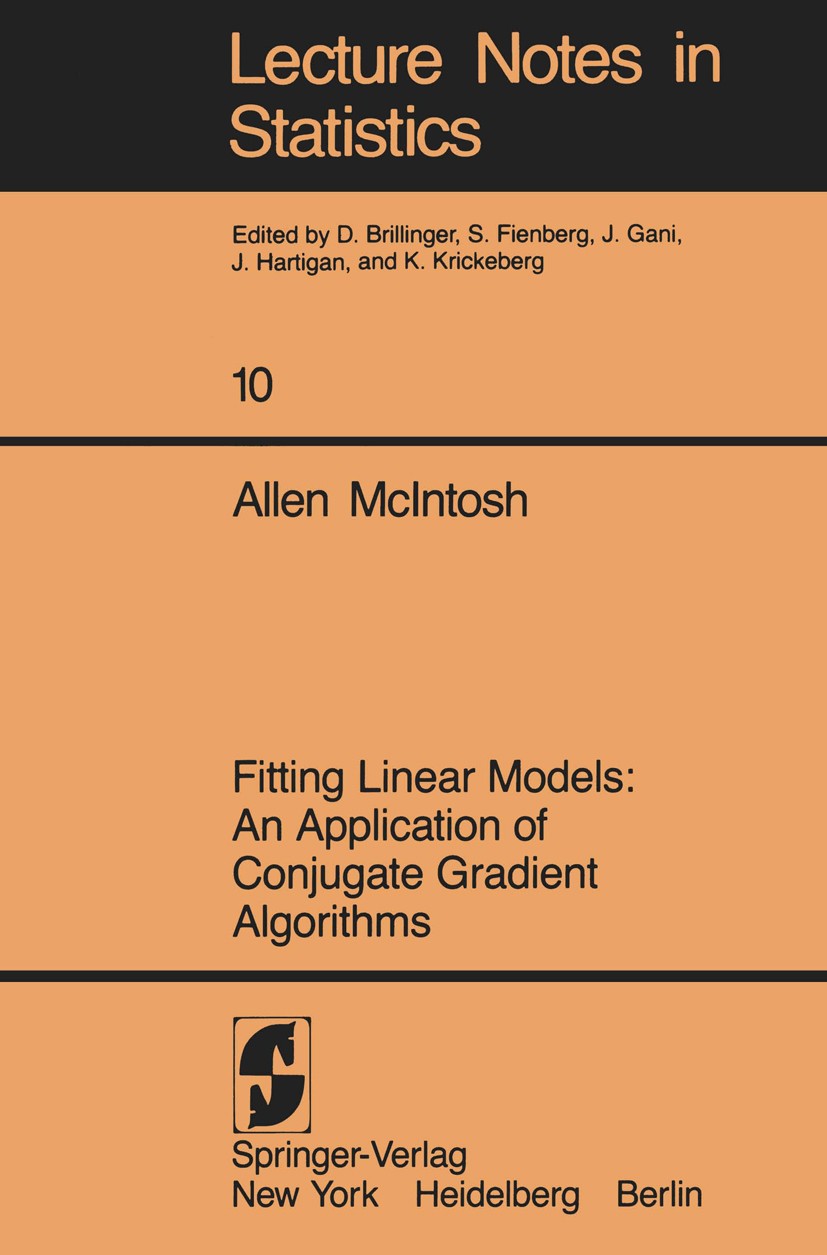 Titlebook: Fitting Linear Models; An Application of Co Allen Mclntosh Book 1982 Springer-Verlag New York Inc. 1982 Fitting.Generalized linear model.Li Titlebook: Fitting Linear Models; An Application of Co Allen Mclntosh Book 1982 Springer-Verlag New York Inc. 1982 Fitting.Generalized linear model.Li