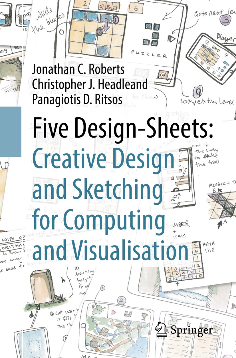 Titlebook: Five Design-Sheets: Creative Design and Sketching for Computing and Visualisation; Jonathan C. Roberts,Christopher J. Headleand,Panag Text Titlebook: Five Design-Sheets: Creative Design and Sketching for Computing and Visualisation; Jonathan C. Roberts,Christopher J. Headleand,Panag Text