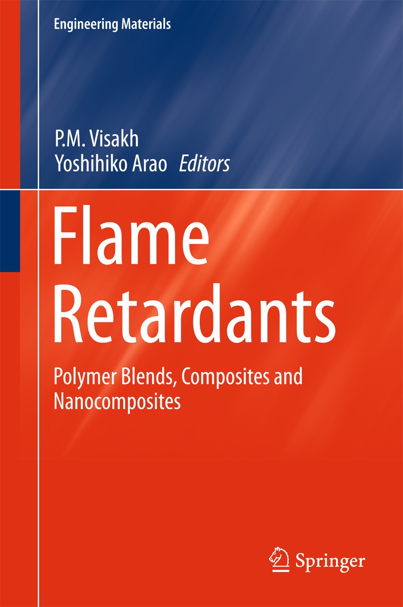 Titlebook: Flame Retardants; Polymer Blends, Comp P. M. Visakh,Yoshihiko Arao Book 2015 Springer International Publishing Switzerland 2015 Conventiona Titlebook: Flame Retardants; Polymer Blends, Comp P. M. Visakh,Yoshihiko Arao Book 2015 Springer International Publishing Switzerland 2015 Conventiona
