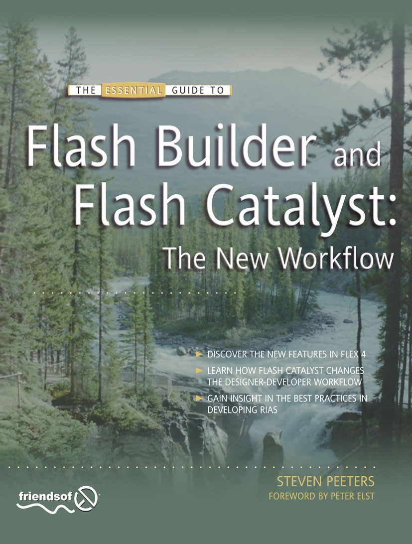 Titlebook: Flash Builder and Flash Catalyst; The New Workflow Steven Peeters,Clay Andres,Steve Anglin,Tom Welsh Book 2010 Steven Peeters 2010 Adobe AI Titlebook: Flash Builder and Flash Catalyst; The New Workflow Steven Peeters,Clay Andres,Steve Anglin,Tom Welsh Book 2010 Steven Peeters 2010 Adobe AI