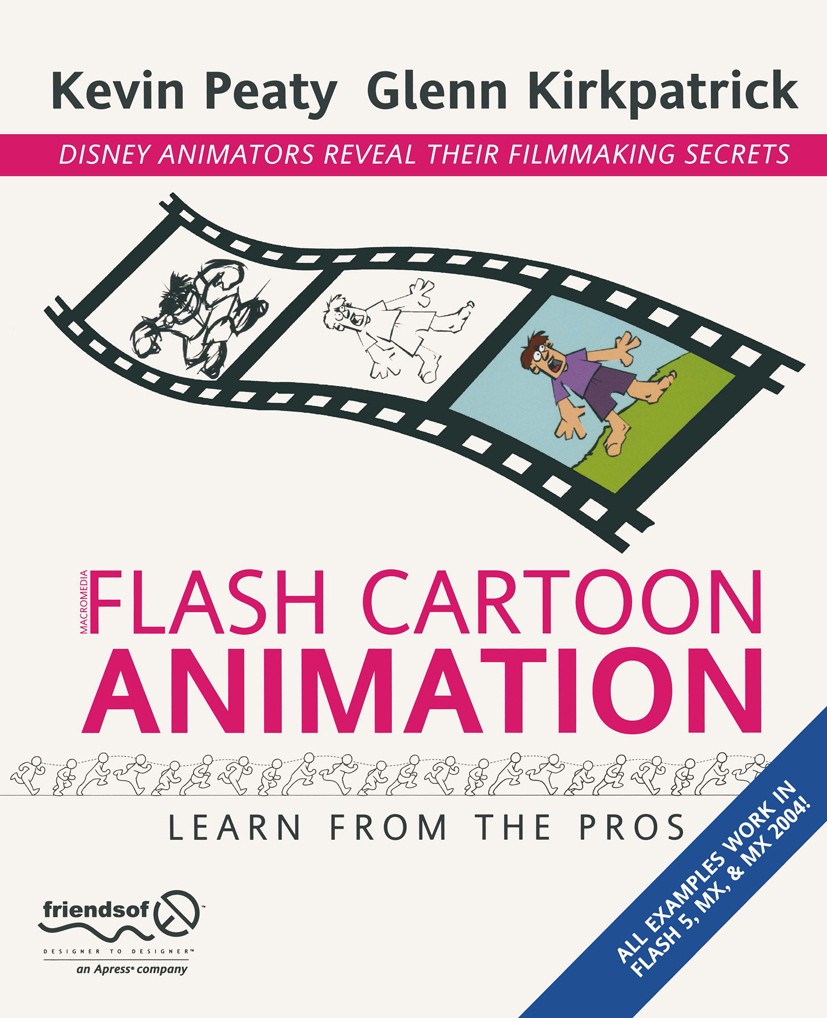 Titlebook: Flash Cartoon Animation; Learn from the Pros Glenn Kirkpatrick,Kevin Peaty Book 2002 Glenn Kirkpatrick and Kevin Peaty 2002 Adobe Flash.Lay Titlebook: Flash Cartoon Animation; Learn from the Pros Glenn Kirkpatrick,Kevin Peaty Book 2002 Glenn Kirkpatrick and Kevin Peaty 2002 Adobe Flash.Lay