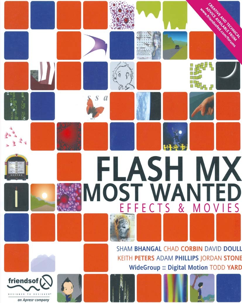 Titlebook: Flash MX Most Wanted; Sham Bhangal,Chad Corbin,Todd Yard Book 2002 David Doull and Chad Corbin and Adam Phillips and Maria Stone and Keith Titlebook: Flash MX Most Wanted; Sham Bhangal,Chad Corbin,Todd Yard Book 2002 David Doull and Chad Corbin and Adam Phillips and Maria Stone and Keith