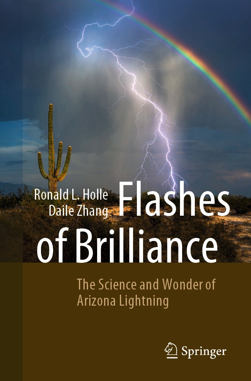 Titlebook: Flashes of Brilliance; The Science and Wond Ronald L. Holle,Daile Zhang Book 2023 Springer Nature Switzerland AG 2023 Arizona, USA.Lightnin Titlebook: Flashes of Brilliance; The Science and Wond Ronald L. Holle,Daile Zhang Book 2023 Springer Nature Switzerland AG 2023 Arizona, USA.Lightnin
