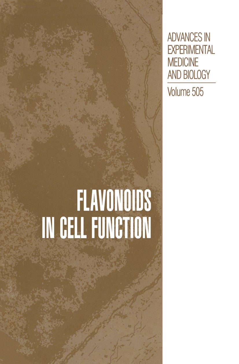 Titlebook: Flavonoids in Cell Function; Béla S. Buslig,John A. Manthey Book 2002 The Editor(s) (if applicable) and The Author(s), under exclusive lic Titlebook: Flavonoids in Cell Function; Béla S. Buslig,John A. Manthey Book 2002 The Editor(s) (if applicable) and The Author(s), under exclusive lic