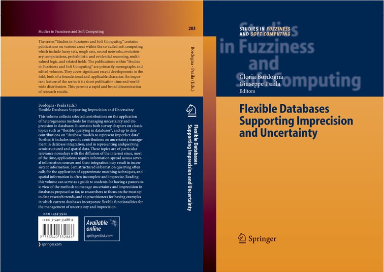 Titlebook: Flexible Databases Supporting Imprecision and Uncertainty; Gloria Bordogna,Giuseppe Psaila Book 2006 Springer-Verlag Berlin Heidelberg 200 Titlebook: Flexible Databases Supporting Imprecision and Uncertainty; Gloria Bordogna,Giuseppe Psaila Book 2006 Springer-Verlag Berlin Heidelberg 200