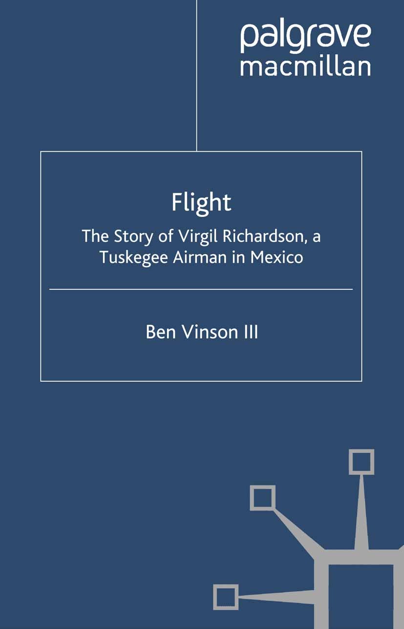 Titlebook: Flight; The Story of Virgil Ben Vinson Book 2004 Ben Vinson III 2004 America.army.city.New York.patent law.personality.radio.soil.sound.tr Titlebook: Flight; The Story of Virgil Ben Vinson Book 2004 Ben Vinson III 2004 America.army.city.New York.patent law.personality.radio.soil.sound.tr
