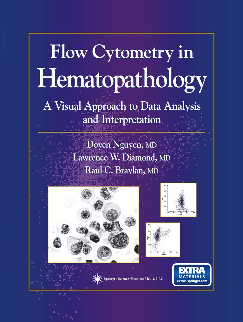 Titlebook: Flow Cytometry in Hematopathology; A Visual Approach to Doyen Nguyen,Lawrence W. Diamond,Raul C. Braylan Book 20031st edition Humana Press Titlebook: Flow Cytometry in Hematopathology; A Visual Approach to Doyen Nguyen,Lawrence W. Diamond,Raul C. Braylan Book 20031st edition Humana Press