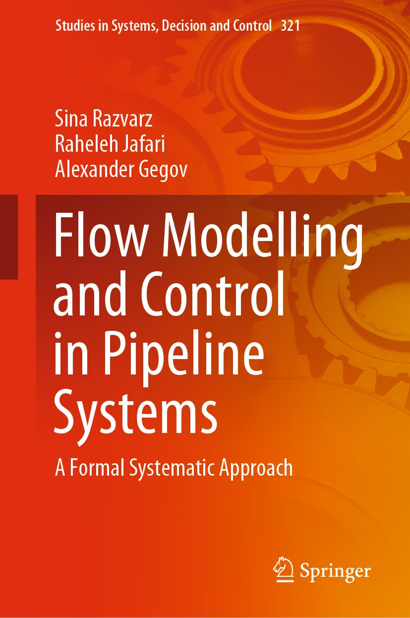 Titlebook: Flow Modelling and Control in Pipeline Systems; A Formal Systematic Sina Razvarz,Raheleh Jafari,Alexander Gegov Book 2021 Springer Nature Titlebook: Flow Modelling and Control in Pipeline Systems; A Formal Systematic Sina Razvarz,Raheleh Jafari,Alexander Gegov Book 2021 Springer Nature