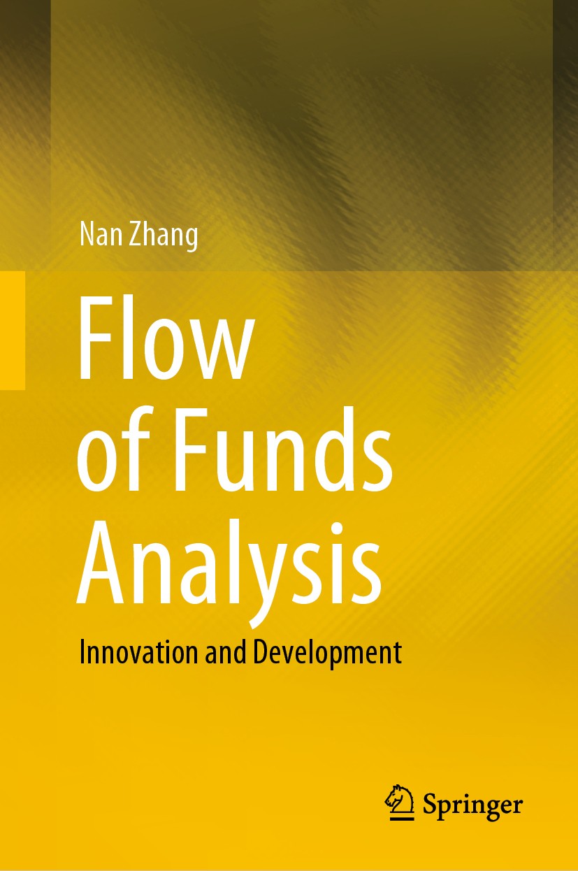 Titlebook: Flow of Funds Analysis; Innovation and Devel Nan Zhang Book 2020 Springer Nature Singapore Pte Ltd. 2020 Flow of Funds Analysis.Global Flow Titlebook: Flow of Funds Analysis; Innovation and Devel Nan Zhang Book 2020 Springer Nature Singapore Pte Ltd. 2020 Flow of Funds Analysis.Global Flow