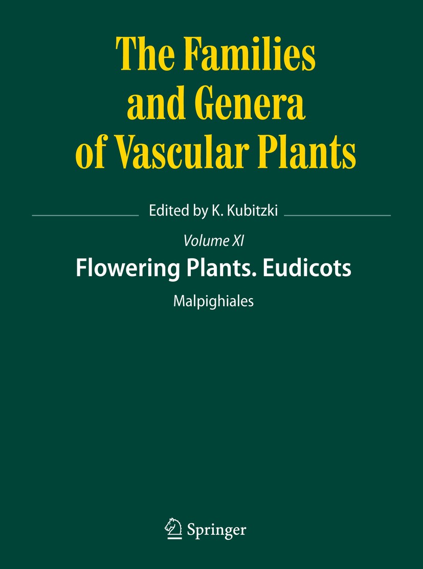 Titlebook: Flowering Plants. Eudicots; Malpighiales Klaus Kubitzki Book 2014 Springer-Verlag Berlin Heidelberg 2014 Classification keys.Dicotyledons.P Titlebook: Flowering Plants. Eudicots; Malpighiales Klaus Kubitzki Book 2014 Springer-Verlag Berlin Heidelberg 2014 Classification keys.Dicotyledons.P