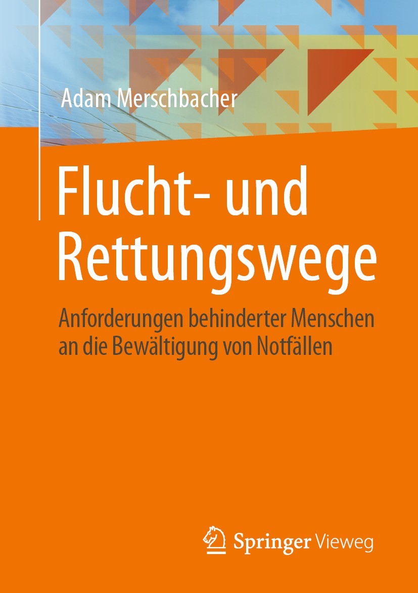 Titlebook: Flucht- und Rettungswege; Anforderungen behind Adam Merschbacher Book 2021 Der/die Herausgeber bzw. der/die Autor(en), exklusiv lizenziert Titlebook: Flucht- und Rettungswege; Anforderungen behind Adam Merschbacher Book 2021 Der/die Herausgeber bzw. der/die Autor(en), exklusiv lizenziert