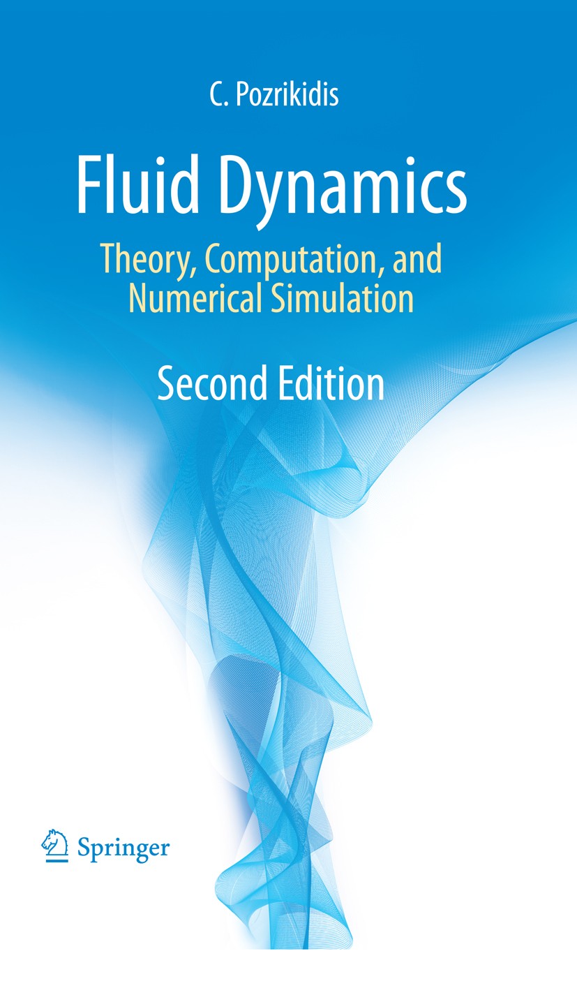 Titlebook: Fluid Dynamics; Theory, Computation, Constantine Pozrikidis Textbook 20092nd edition Springer-Verlag US 2009 algorithm.computational fluid Titlebook: Fluid Dynamics; Theory, Computation, Constantine Pozrikidis Textbook 20092nd edition Springer-Verlag US 2009 algorithm.computational fluid