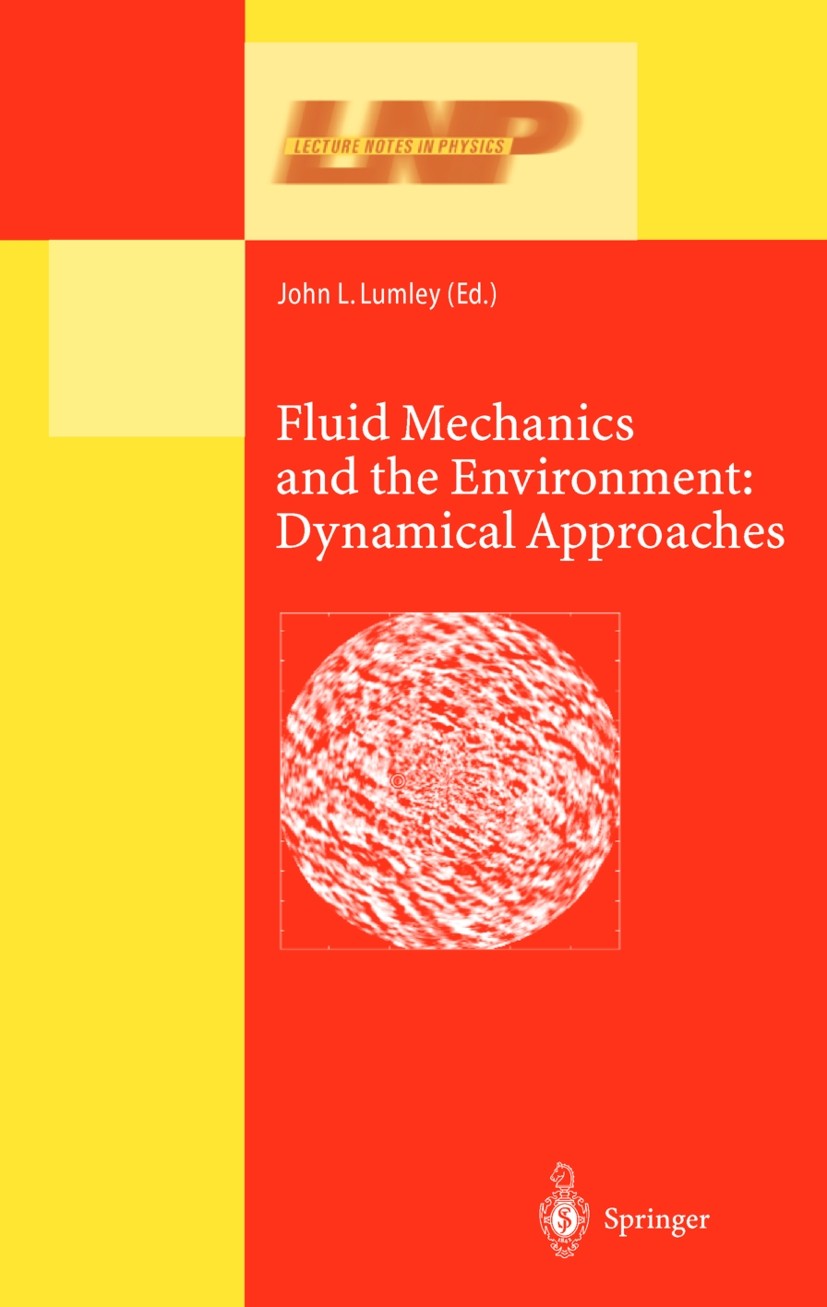 Titlebook: Fluid Mechanics and the Environment: Dynamical Approaches; A Collection of Rese John L. Lumley Conference proceedings 2001 Springer-Verlag Titlebook: Fluid Mechanics and the Environment: Dynamical Approaches; A Collection of Rese John L. Lumley Conference proceedings 2001 Springer-Verlag