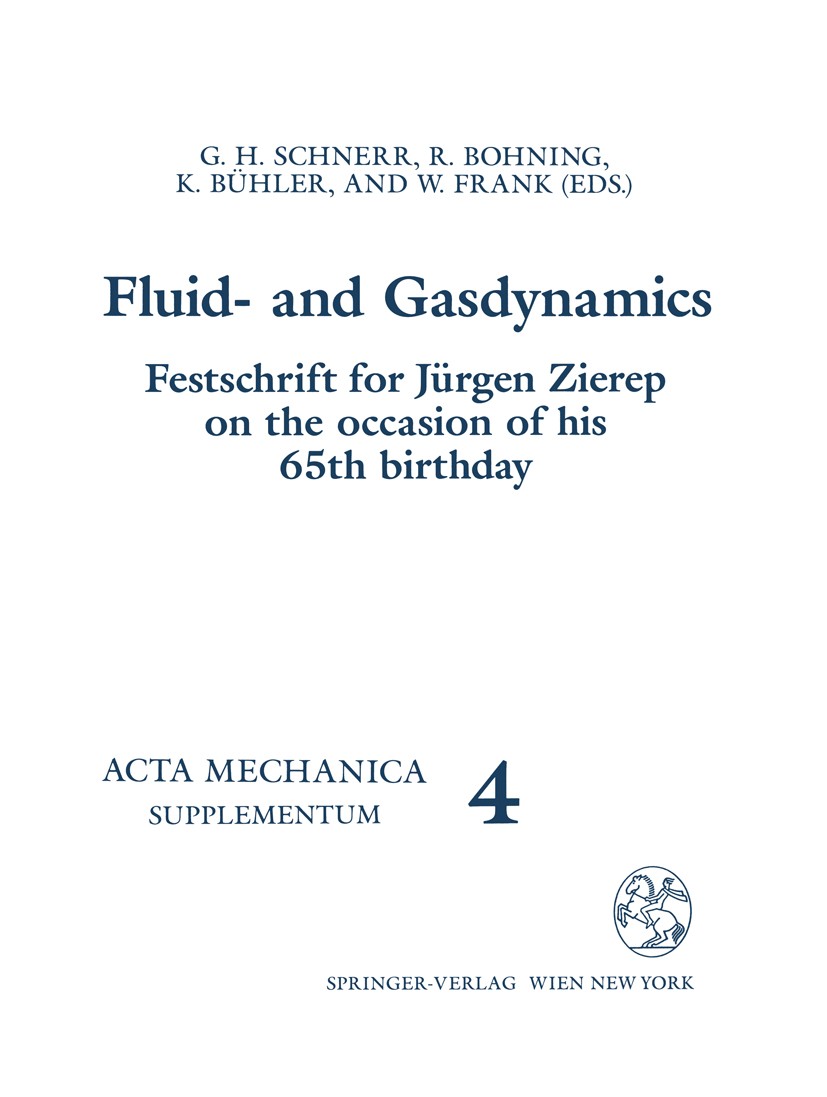 Titlebook: Fluid- and Gasdynamics; Festschrift for Jürg G. H. Schnerr,R. Bohning,K. Bühler Book 1994 Springer-Verlag Wien 1994 Dissipation.Particle Im Titlebook: Fluid- and Gasdynamics; Festschrift for Jürg G. H. Schnerr,R. Bohning,K. Bühler Book 1994 Springer-Verlag Wien 1994 Dissipation.Particle Im