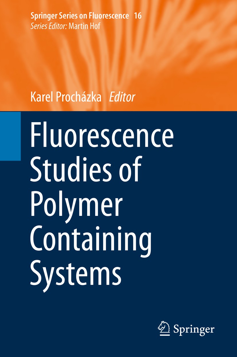 Titlebook: Fluorescence Studies of Polymer Containing Systems; Karel Procházka Book 2016 Springer International Publishing AG, part of Springer Natur Titlebook: Fluorescence Studies of Polymer Containing Systems; Karel Procházka Book 2016 Springer International Publishing AG, part of Springer Natur