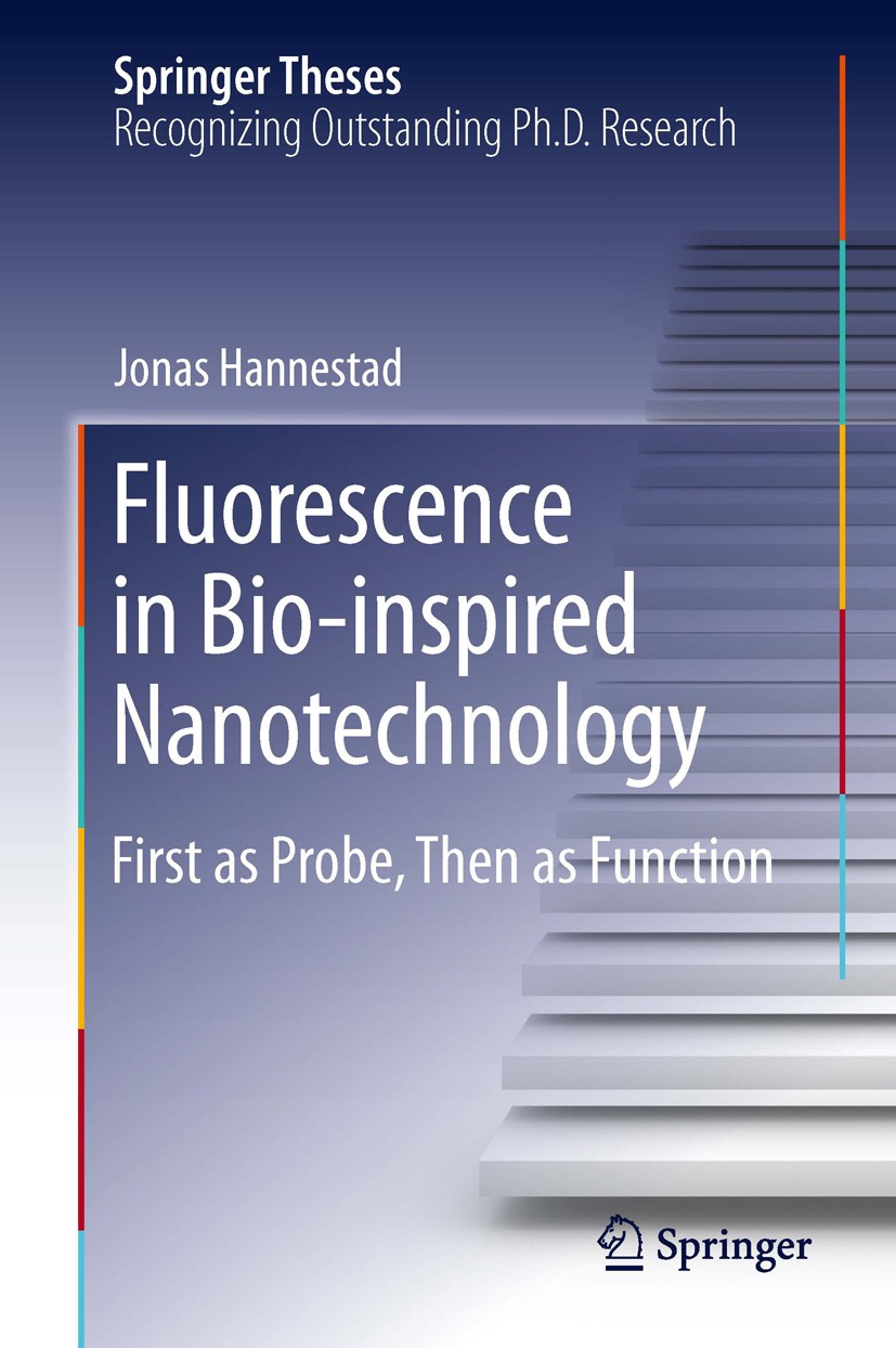 Titlebook: Fluorescence in Bio-inspired Nanotechnology; First as Probe, Then Jonas Hannestad Book 2013 Springer International Publishing Switzerland 2 Titlebook: Fluorescence in Bio-inspired Nanotechnology; First as Probe, Then Jonas Hannestad Book 2013 Springer International Publishing Switzerland 2