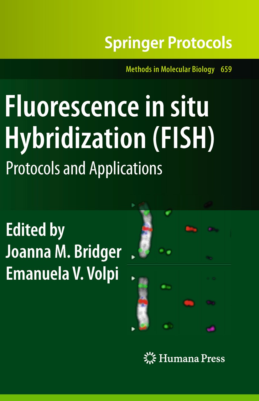 Titlebook: Fluorescence in situ Hybridization (FISH); Protocols and Applic Joanna M. Bridger,Emanuela V. Volpi Book 2010 Springer Science+Business Med Titlebook: Fluorescence in situ Hybridization (FISH); Protocols and Applic Joanna M. Bridger,Emanuela V. Volpi Book 2010 Springer Science+Business Med