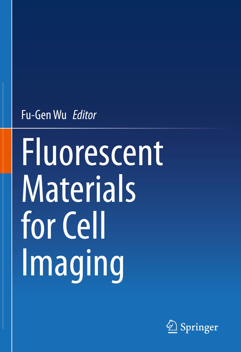 Titlebook: Fluorescent Materials for Cell Imaging; Fu-Gen Wu Book 2020 Springer Nature Singapore Pte Ltd. 2020 Cell Imaging.Fluorescent Materials.Qua Titlebook: Fluorescent Materials for Cell Imaging; Fu-Gen Wu Book 2020 Springer Nature Singapore Pte Ltd. 2020 Cell Imaging.Fluorescent Materials.Qua