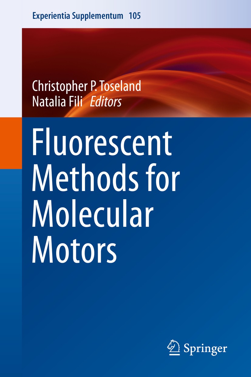 Titlebook: Fluorescent Methods for Molecular Motors; Christopher P. Toseland,Natalia Fili Book 2014 Springer Basel 2014 fluorescence.kinetics.molecul Titlebook: Fluorescent Methods for Molecular Motors; Christopher P. Toseland,Natalia Fili Book 2014 Springer Basel 2014 fluorescence.kinetics.molecul