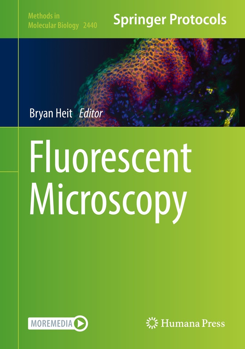 Titlebook: Fluorescent Microscopy; Bryan Heit Book 2022 The Editor(s) (if applicable) and The Author(s), under exclusive license to Springer Science+ Titlebook: Fluorescent Microscopy; Bryan Heit Book 2022 The Editor(s) (if applicable) and The Author(s), under exclusive license to Springer Science+