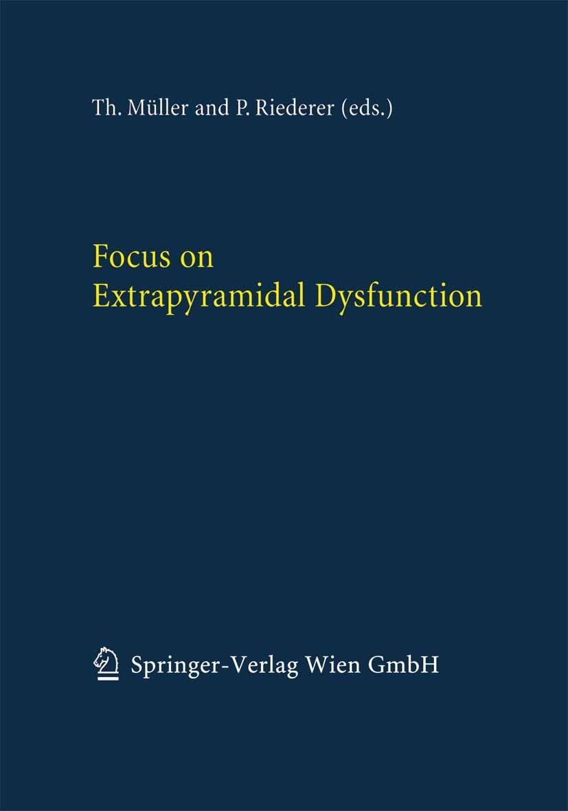 Titlebook: Focus on Extrapyramidal Dysfunction; Th. Müller,P. Riederer Book 2004 Springer-Verlag Wien 2004 Huntington‘s disease.Parkinson‘s disease.e Titlebook: Focus on Extrapyramidal Dysfunction; Th. Müller,P. Riederer Book 2004 Springer-Verlag Wien 2004 Huntington‘s disease.Parkinson‘s disease.e