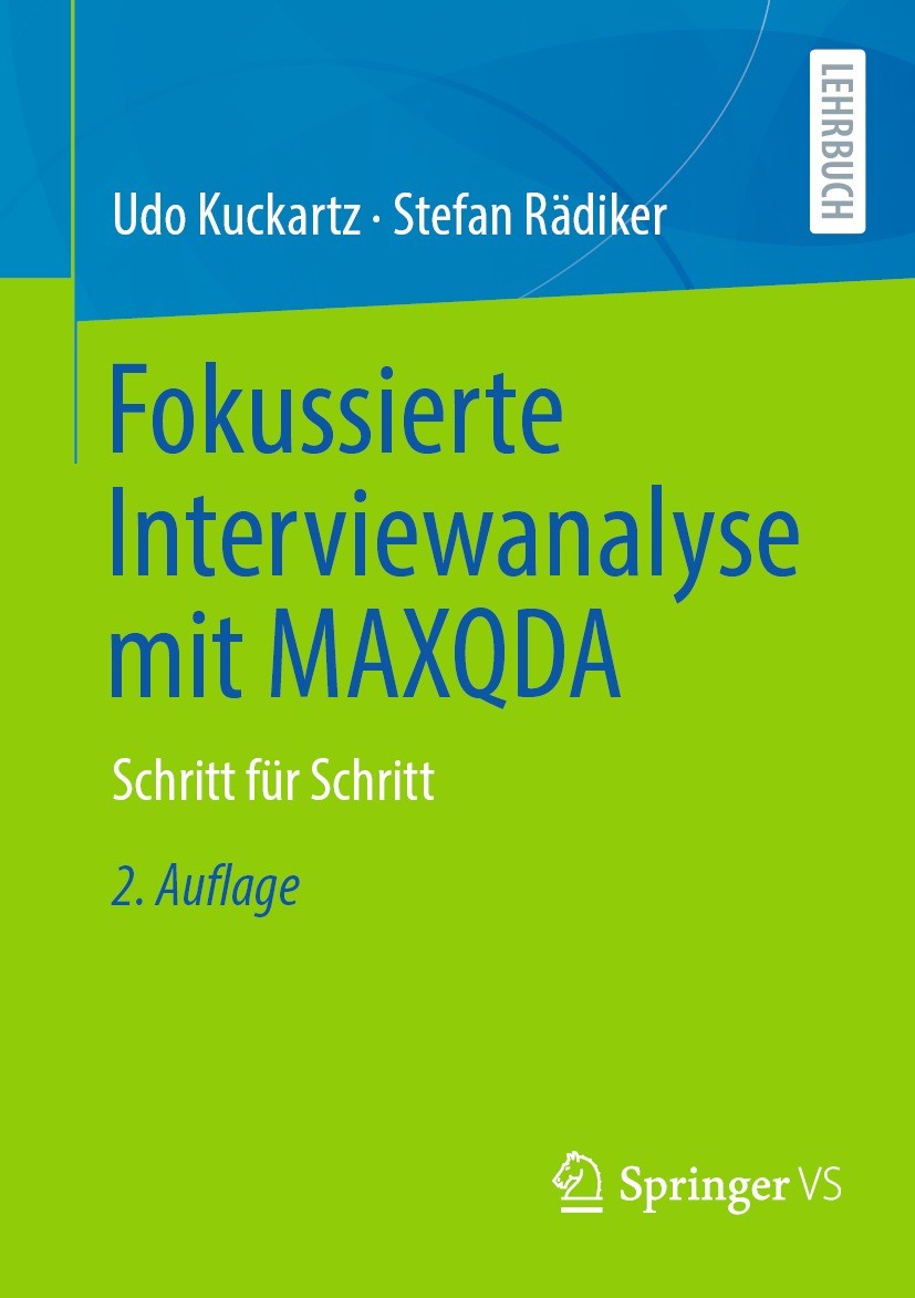 Titlebook: Fokussierte Interviewanalyse mit MAXQDA; Schritt für Schritt Udo Kuckartz,Stefan Rädiker Textbook 2024Latest edition Der/die Herausgeber bz Titlebook: Fokussierte Interviewanalyse mit MAXQDA; Schritt für Schritt Udo Kuckartz,Stefan Rädiker Textbook 2024Latest edition Der/die Herausgeber bz