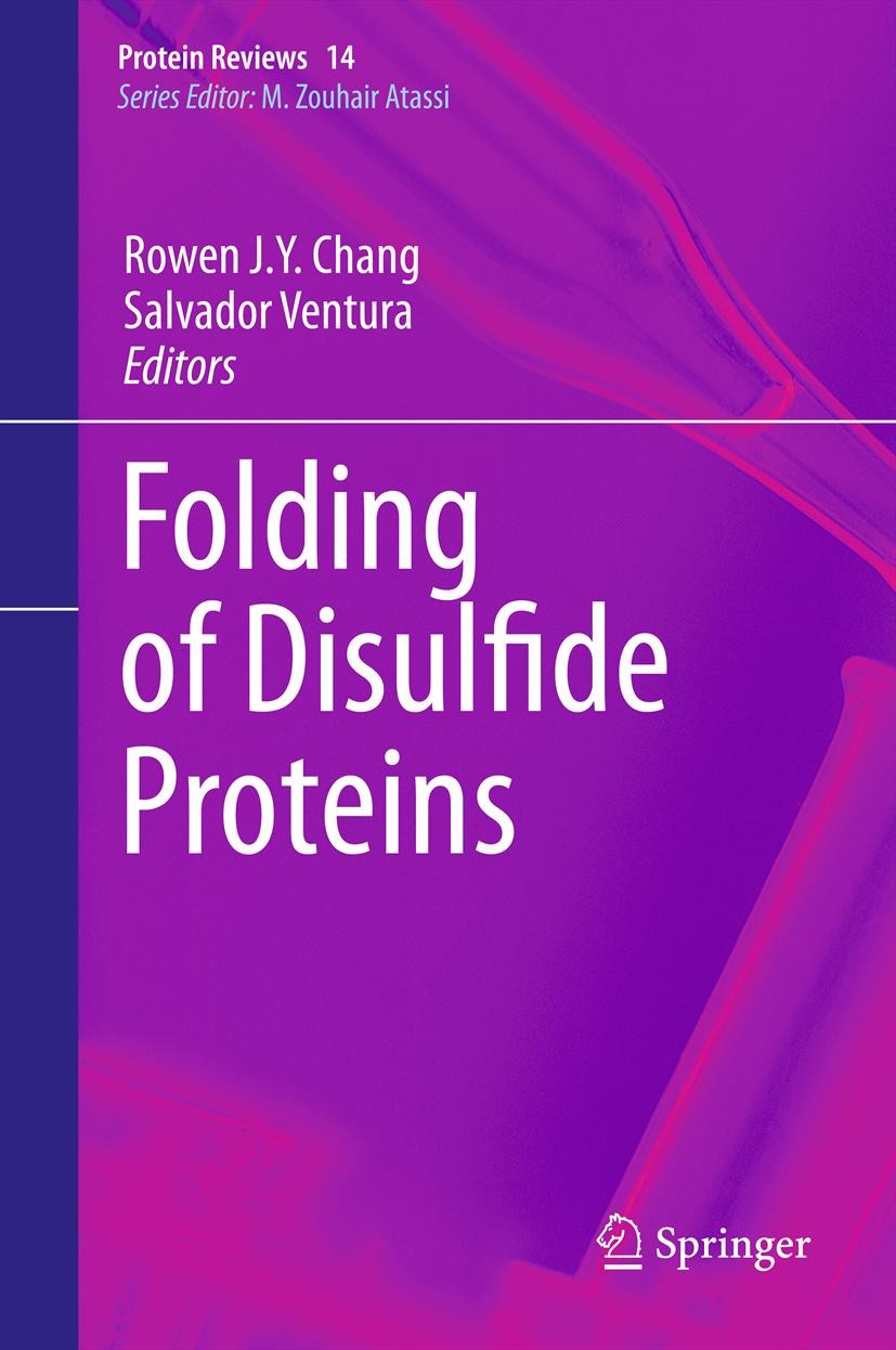 Titlebook: Folding of Disulfide Proteins; Rowen J. Y. Chang,Salvador Ventura Book 2011 Springer Science+Business Media, LLC 2011 disulfide.proteins Titlebook: Folding of Disulfide Proteins; Rowen J. Y. Chang,Salvador Ventura Book 2011 Springer Science+Business Media, LLC 2011 disulfide.proteins