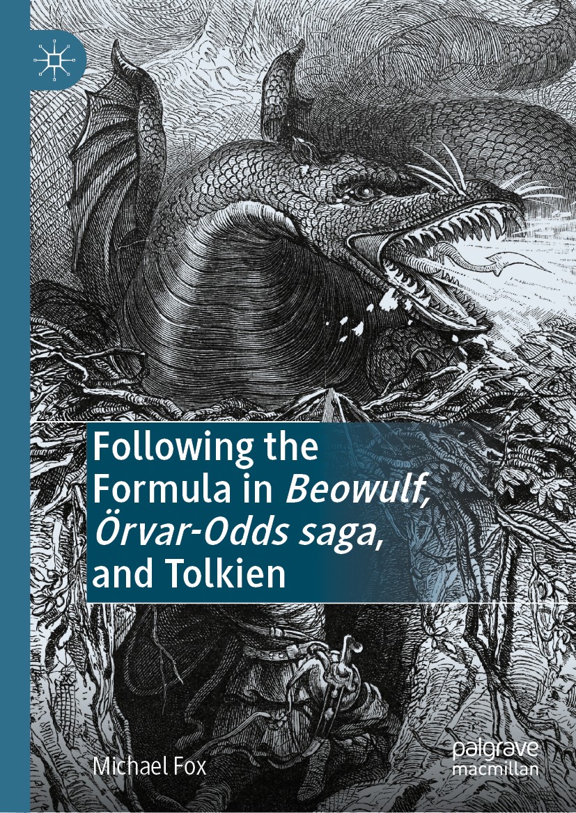 Titlebook: Following the Formula in Beowulf, Örvar-Odds saga, and Tolkien; Michael Fox Book 2020 The Editor(s) (if applicable) and The Author(s), und Titlebook: Following the Formula in Beowulf, Örvar-Odds saga, and Tolkien; Michael Fox Book 2020 The Editor(s) (if applicable) and The Author(s), und