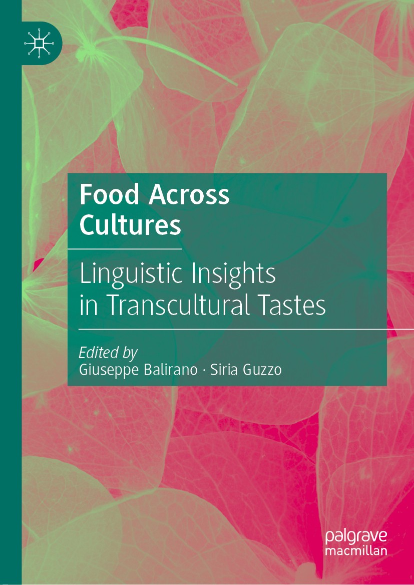 Titlebook: Food Across Cultures; Linguistic Insights Giuseppe Balirano,Siria Guzzo Book 2019 The Editor(s) (if applicable) and The Author(s), under e Titlebook: Food Across Cultures; Linguistic Insights Giuseppe Balirano,Siria Guzzo Book 2019 The Editor(s) (if applicable) and The Author(s), under e