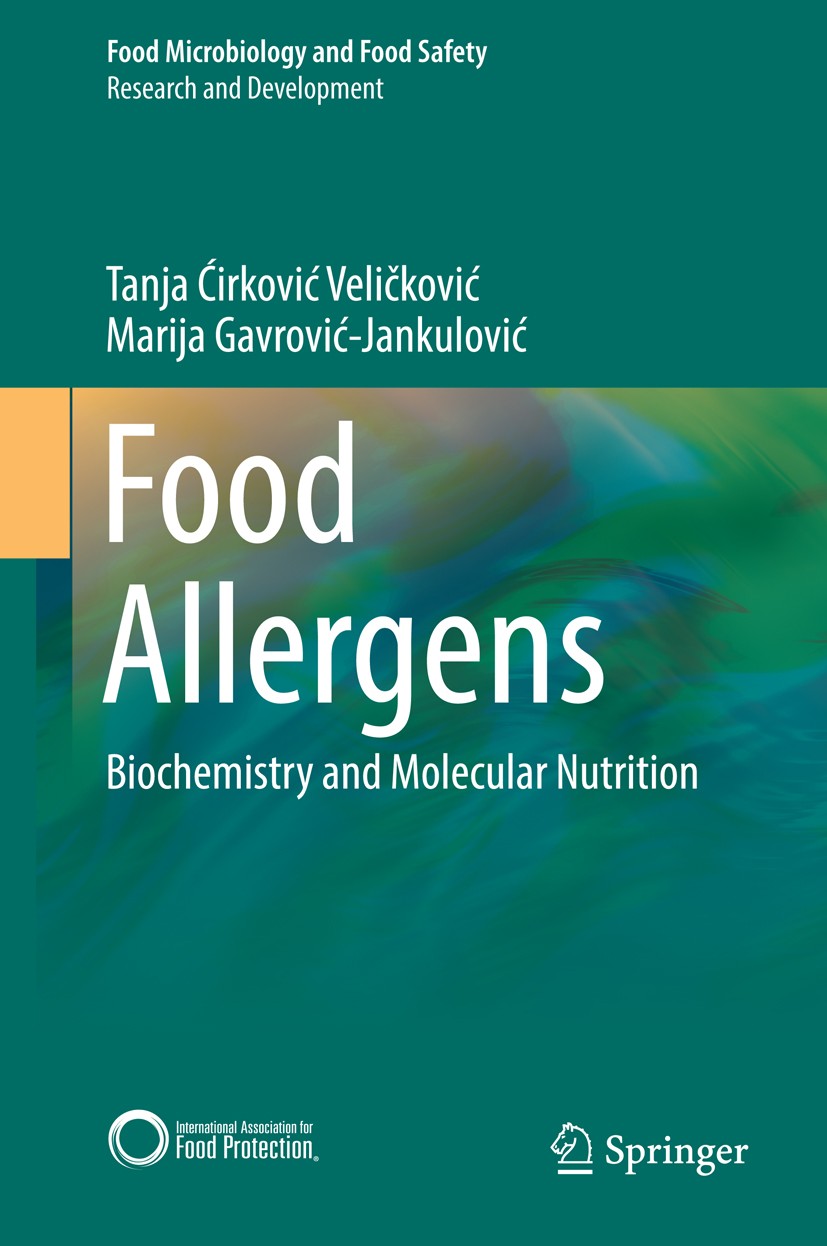 Titlebook: Food Allergens; Biochemistry and Mol Tanja Ćirković Veličković,Marija Gavrović-Jankulov Book 2014 Springer Science+Business Media New York Titlebook: Food Allergens; Biochemistry and Mol Tanja Ćirković Veličković,Marija Gavrović-Jankulov Book 2014 Springer Science+Business Media New York