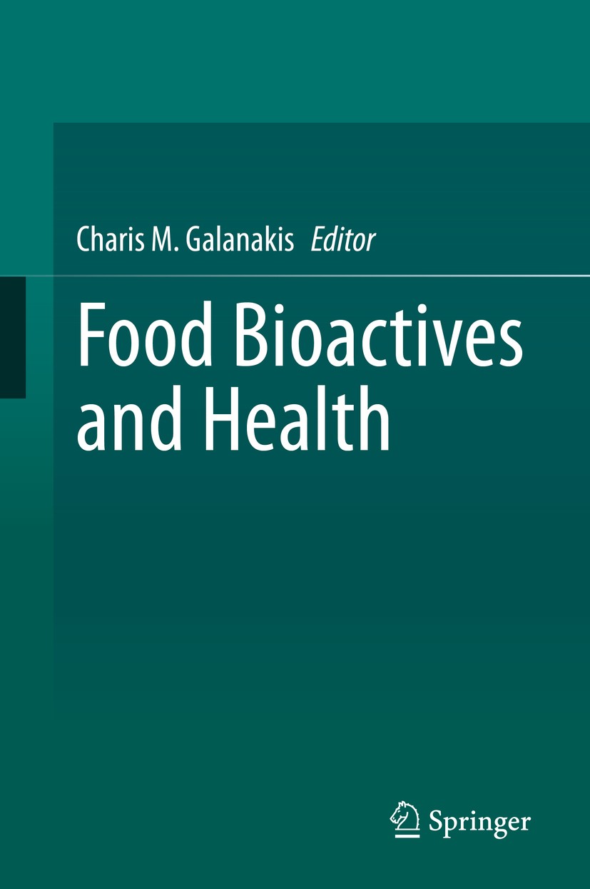 Titlebook: Food Bioactives and Health; Charis M. Galanakis Book 2021 Springer Nature Switzerland AG 2021 Food bioactives.Dietary biomarkers.Cardiomet Titlebook: Food Bioactives and Health; Charis M. Galanakis Book 2021 Springer Nature Switzerland AG 2021 Food bioactives.Dietary biomarkers.Cardiomet