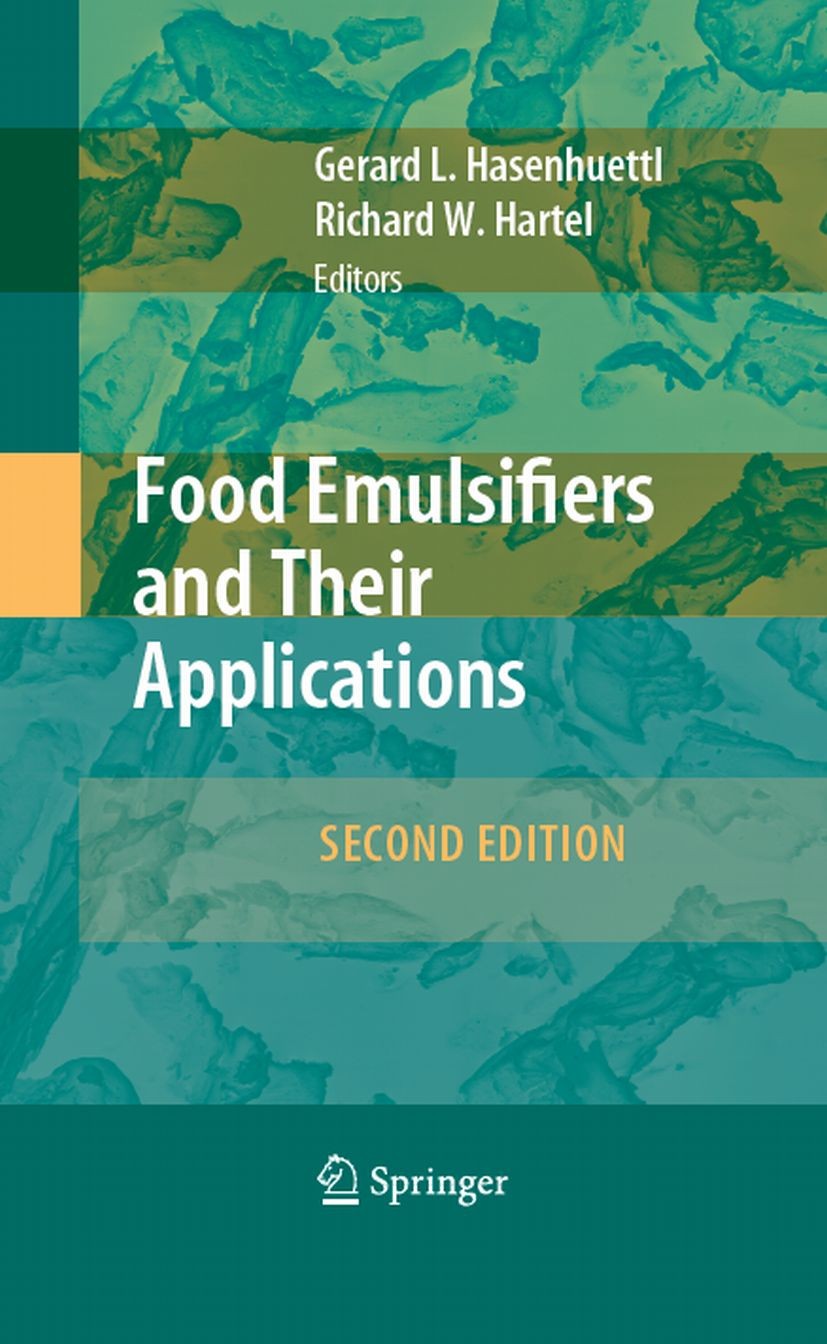 Titlebook: Food Emulsifiers and Their Applications; Gerard L. Hasenhuettl,Richard W. Hartel Book 20082nd edition Springer-Verlag New York 2008 emulsi Titlebook: Food Emulsifiers and Their Applications; Gerard L. Hasenhuettl,Richard W. Hartel Book 20082nd edition Springer-Verlag New York 2008 emulsi