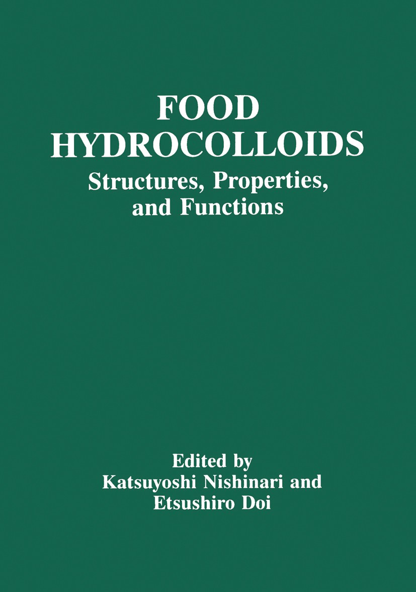 Titlebook: Food Hydrocolloids; Structures, Properti Katsuyoshi Nishinari,Etsushiro Doi Book 1993 Springer Science+Business Media New York 1993 Polysac Titlebook: Food Hydrocolloids; Structures, Properti Katsuyoshi Nishinari,Etsushiro Doi Book 1993 Springer Science+Business Media New York 1993 Polysac
