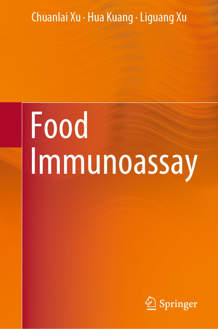 Titlebook: Food Immunoassay; Chuanlai Xu,Hua Kuang,Liguang Xu Book 2019 Springer Nature Singapore Pte Ltd. 2019 Enzyme-linked immunoassay.Immunochrom Titlebook: Food Immunoassay; Chuanlai Xu,Hua Kuang,Liguang Xu Book 2019 Springer Nature Singapore Pte Ltd. 2019 Enzyme-linked immunoassay.Immunochrom