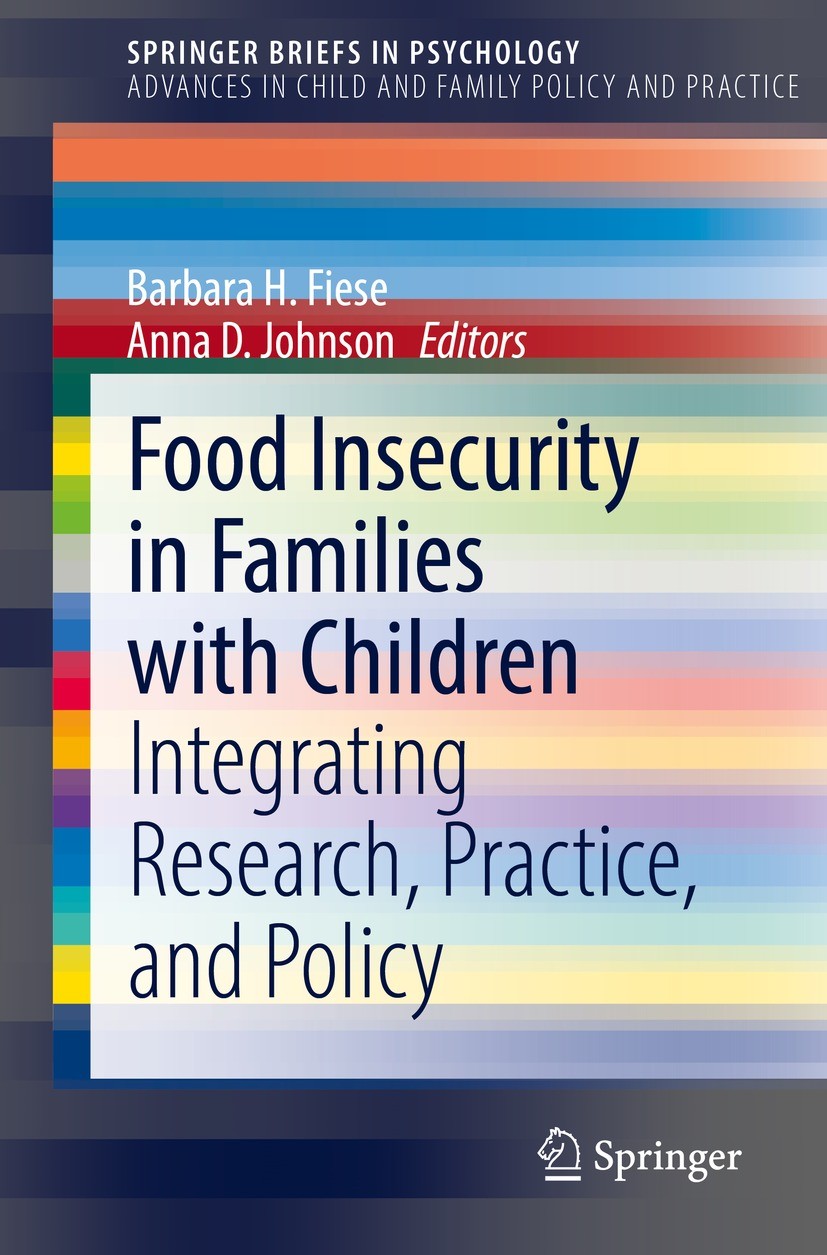 Titlebook: Food Insecurity in Families with Children; Integrating Research Barbara H. Fiese,Anna D. Johnson Book 2021 Springer Nature Switzerland AG 2 Titlebook: Food Insecurity in Families with Children; Integrating Research Barbara H. Fiese,Anna D. Johnson Book 2021 Springer Nature Switzerland AG 2