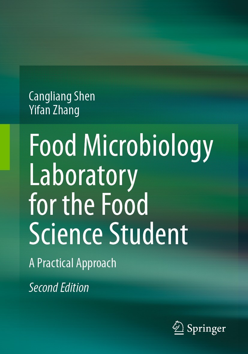 Titlebook: Food Microbiology Laboratory for the Food Science Student; A Practical Approach Cangliang Shen,Yifan Zhang Textbook 2023Latest edition The Titlebook: Food Microbiology Laboratory for the Food Science Student; A Practical Approach Cangliang Shen,Yifan Zhang Textbook 2023Latest edition The