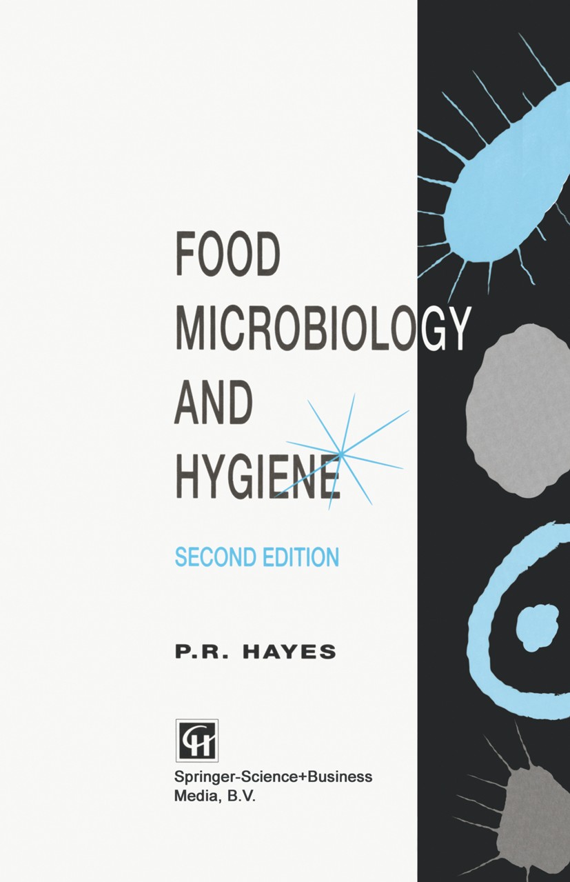 Titlebook: Food Microbiology and Hygiene; P. R. Hayes Book 1995Latest edition Springer Science+Business Media Dordrecht 1995 HACCP.Salmonella.food hy Titlebook: Food Microbiology and Hygiene; P. R. Hayes Book 1995Latest edition Springer Science+Business Media Dordrecht 1995 HACCP.Salmonella.food hy