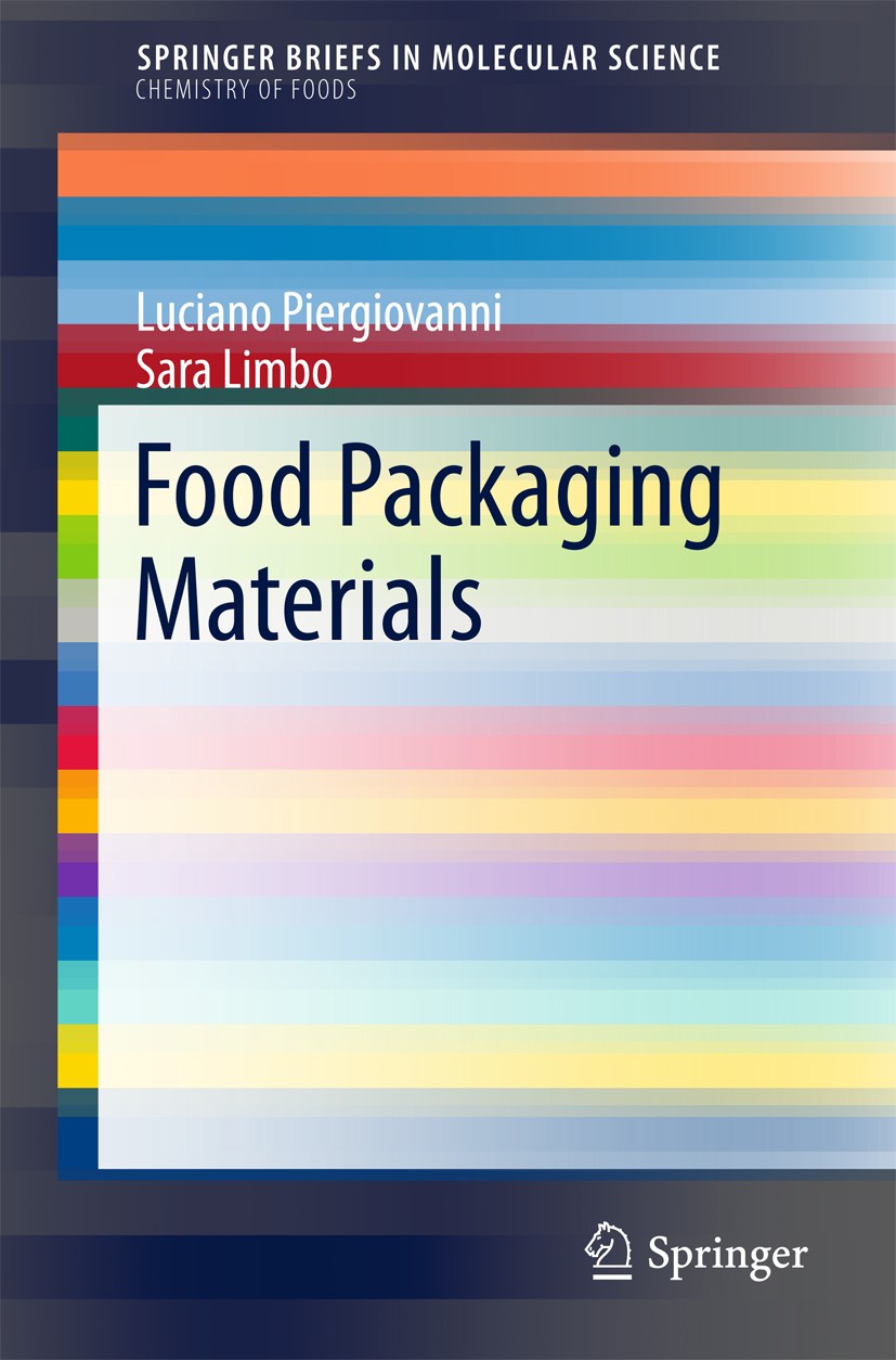 Titlebook: Food Packaging Materials; Luciano Piergiovanni,Sara Limbo Book 2016 The Author(s) 2016 Active Food Packaging.Characterization of Packaging Titlebook: Food Packaging Materials; Luciano Piergiovanni,Sara Limbo Book 2016 The Author(s) 2016 Active Food Packaging.Characterization of Packaging