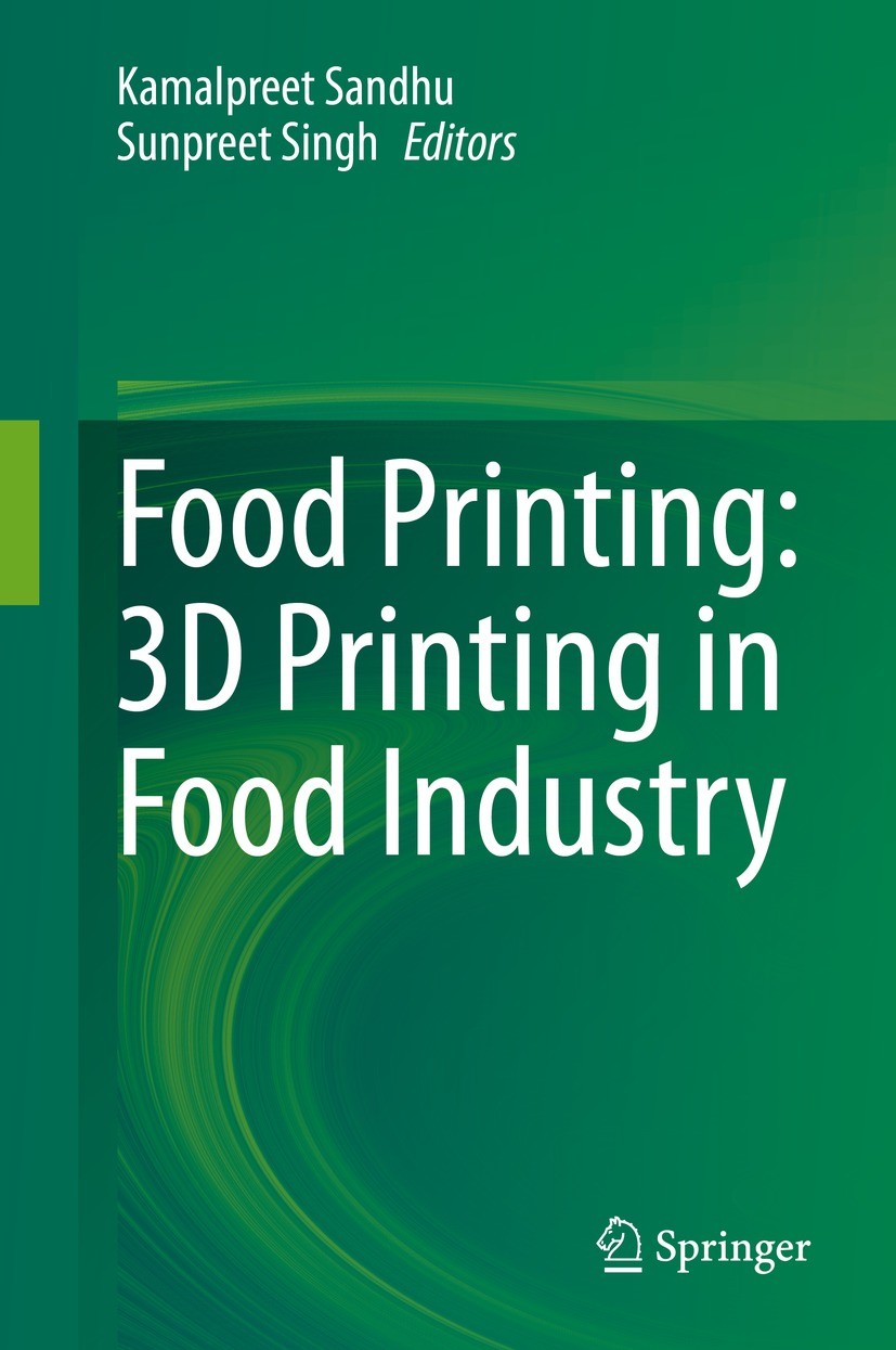 Titlebook: Food Printing: 3D Printing in Food Industry; Kamalpreet Sandhu,Sunpreet Singh Book 2022 The Editor(s) (if applicable) and The Author(s), u Titlebook: Food Printing: 3D Printing in Food Industry; Kamalpreet Sandhu,Sunpreet Singh Book 2022 The Editor(s) (if applicable) and The Author(s), u